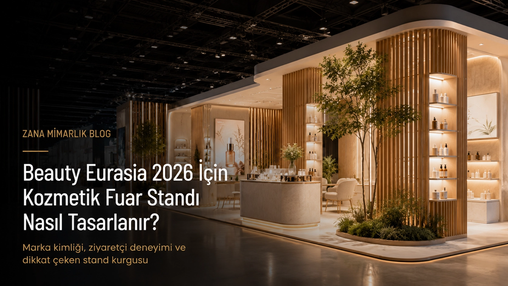 Beauty Eurasia 2026 için Kozmetik Fuar Standı Nasıl Tasarlanır?